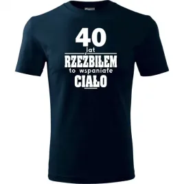 meska-koszulka-z-nadrukiem-40-lat-rzezbilem-to-wspaniale-cialo-na-prezent-c