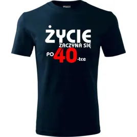 meska-koszulka-z-nadrukiem-zycie-zaczyna-sie-po-40-na-prezent-urodzinowy-ci