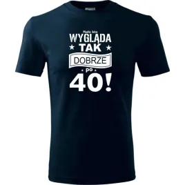 meska-koszulka-z-nadrukiem-malo-kto-wyglada-tak-dobrze-po-40-na-prezent-cie