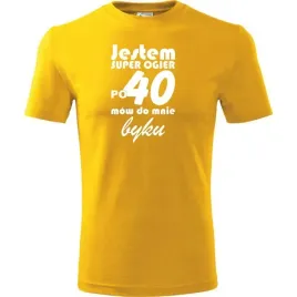 meska-koszulka-nadruk-jestem-super-ogier-po-40-mow-do-mnie-byku-na-prezent