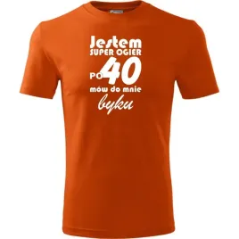 meska-koszulka-nadruk-jestem-super-ogier-po-40-mow-do-mnie-byku-na-prezent