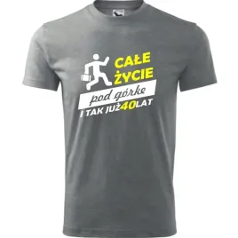 meska-koszulka-z-nadrukiem-cale-zycie-pod-gorke-40-na-prezent-urodzinowy-ci