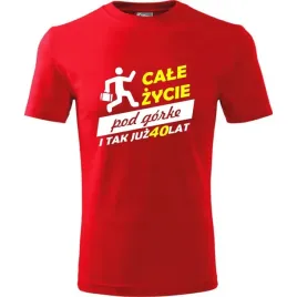 meska-koszulka-z-nadrukiem-cale-zycie-pod-gorke-40-na-prezent-urodzinowy-cz