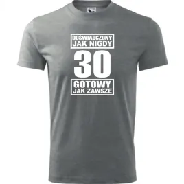 meska-koszulka-z-nadrukiem-doswiadczony-jak-nigdy-30-gotowy-jak-zawsze-ciem