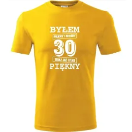 meska-koszulka-z-nadrukiem-bylem-piekny-i-mlody-30-teraz-juz-tylko-piekny-z