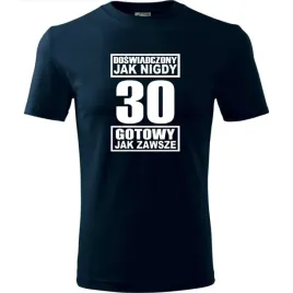 meska-koszulka-z-nadrukiem-doswiadczony-jak-nigdy-30-gotowy-jak-zawsze-ciem