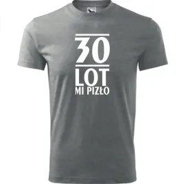 meska-koszulka-z-nadrukiem-30-lot-mi-pizlo-urodziny-na-prezent-dla-niego-ci