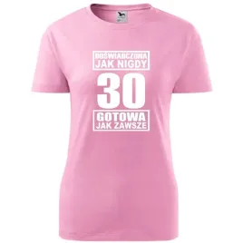 damska-koszulka-z-nadrukiem-doswiadczona-jak-nigdy-30-gotowa-jak-zawsze-roz