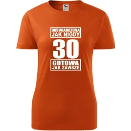 damska-koszulka-z-nadrukiem-doswiadczona-jak-nigdy-30-gotowa-jak-zawsze-pom