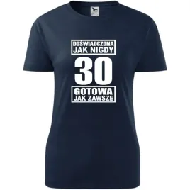 damska-koszulka-z-nadrukiem-doswiadczona-jak-nigdy-30-gotowa-jak-zawsze-cie