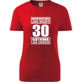 damska-koszulka-z-nadrukiem-doswiadczona-jak-nigdy-30-gotowa-jak-zawsze-cze