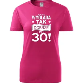 damska-koszulka-z-nadrukiem-malo-kto-wyglada-tak-dobrze-po-30-na-prezent-ma