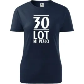 damska-koszulka-z-nadrukiem-30-lot-mi-pizlo-na-prezent-na-urodzny-dla-niej