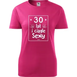 damska-koszulka-z-nadrukiem-30-lat-sexy-prezent-na-trzydzieste-urodziny-ma
