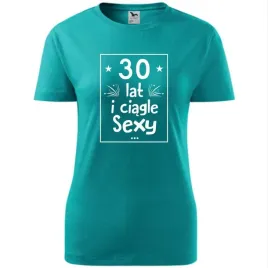 damska-koszulka-z-nadrukiem-30-lat-sexy-prezent-na-trzydzieste-urodziny-sz