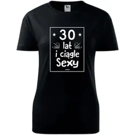 damska-koszulka-z-nadrukiem-30-lat-sexy-prezent-na-trzydzieste-urodziny-cz