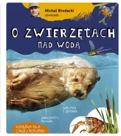 michal-brodacki-opowiada-o-zwierzetach-nad-woda-multico