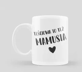 kubek-z-nadrukiem-z-imieniem-dla-tesciowej-tesciowa-mama-prezent-20