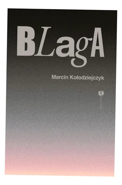blaga-marcin-kolodziejczyk-wydawnictwo-wielka-litera