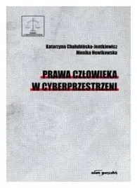 prawa-czlowieka-w-cyberprzestrzeni-katarzyna-chalubinska-jentkiewicz