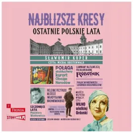 cd-mp3-najblizsze-kresy-ostatnie-polskie-lata-slawomir-koper