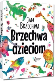 brzechwa-dzieciom-jan-brzechwa-twarda