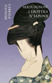 ksiazka-seksualnosc-i-erotyka-w-japonii-kultura-sztuka-spoleczenstwo