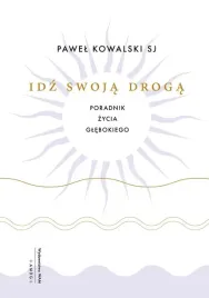 idz-swoja-droga-poradnik-zycia-glebokiego