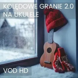 koledy-ukulele-kurs-2-0-prosta-i-szybka-nauka
