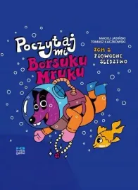 podwodne-sledztwo-poczytaj-mi-borsuku-mruku-tom-1-rawmark