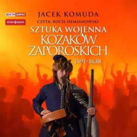 sztuka-wojenna-kozakow-zaporoskich-audiobook-jacek-komuda