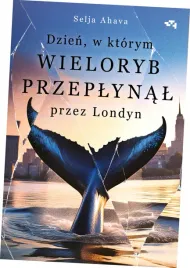 dzien-w-ktorym-wieloryb-przeplynal-przez-londyn-selja-ahava