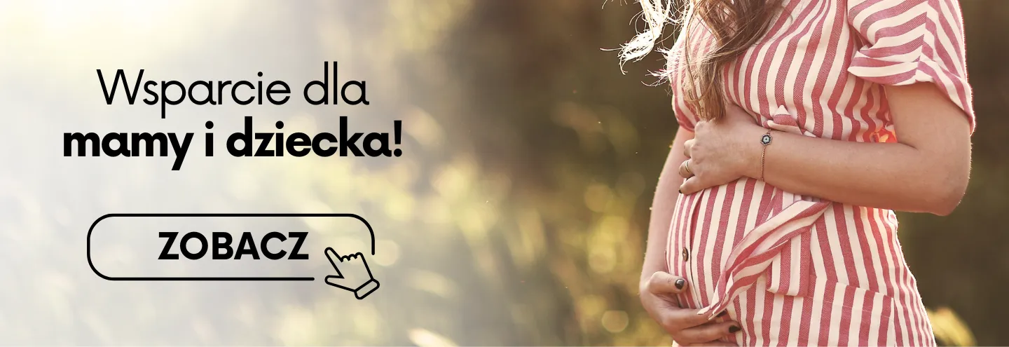 Wsparcie dla mamy i dziecka!