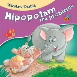 bajki-dla-malucha-hipopotam-ma-problemy-wieslaw-drabik