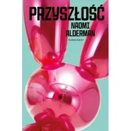 przyszlosc-naomi-alderman-marginesy