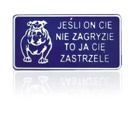 tabliczka-tablica-15-29cm-jesli-on-cie-nie-zagryzie-to-ja-cie-zastrzele