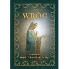 wroc-modlitewnik-za-tych-ktorzy-odeszli-od-boga-rafael