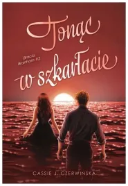 bracia-branham-t-2-tonac-w-szkarlacie-cassie-j-czerwinska