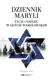 dziennik-maryli-zycie-i-smierc-w-getcie-proszynski-i-s-ka