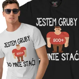 koszulka-meska-jestem-gruby-bo-mnie-stac-800-pis-prezent-dla-faceta-3xl