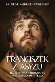 franciszek-z-asyzu-ilustrowana-biografia-wielkiego-swietego