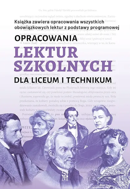 OPRACOWANIA LEKTUR SZKOLNYCH DLA LICEUM I TECHNIKUM - Katarzyna Zioła-Zemczak,Izabela Paszko,Iza Sieranc