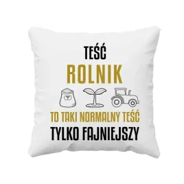 tesc-rolnik-to-taki-normalny-tesc-tylko-fajniejszy-poduszka-dla-tescia