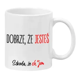 kubek-ceramiczny-bialy-330ml-smieszny-prezent-do-pracy-dobrze-ze-jestes