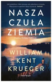 nasza-czula-ziemia-kent-krueger-william