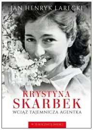 krystyna-skarbek-wciaz-tajemnicza-agentka-jan-henryk-larecki