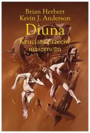 legendy-diuny-t-2-diuna-krucjata-przeciw-maszynom-brian-herbert