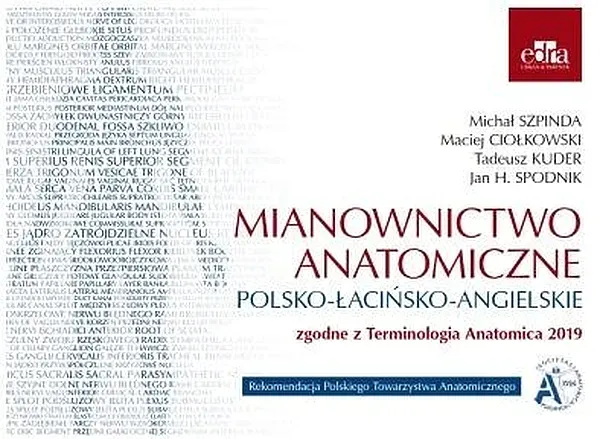 MIANOWNICTWO ANATOMICZNE POLSKO-ŁACIŃSKO-ANG. - praca zbiorowa