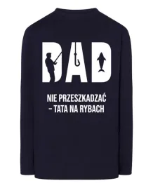 longsleeve-meski-zabawny-nadruk-nie-przeszkadzac-tata-na-rybach-r-l
