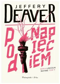 pod-napieciem-lincoln-rhyme-jeffery-deaver
